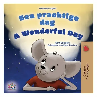 "A Wonderful Day (Dutch English Bilingual Children's Book)" - "" ("Sagolski Sam")