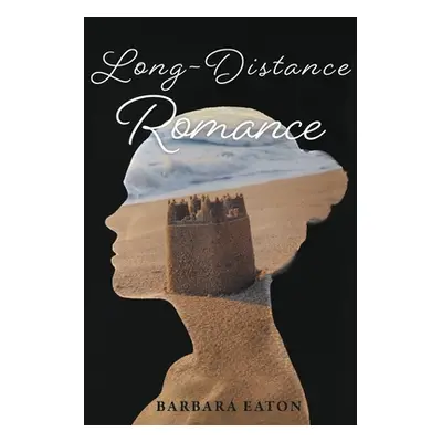 "Long-Distance Romance" - "" ("Eaton Barbara")