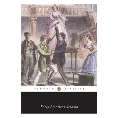 "Early American Drama" - "" ("Various")