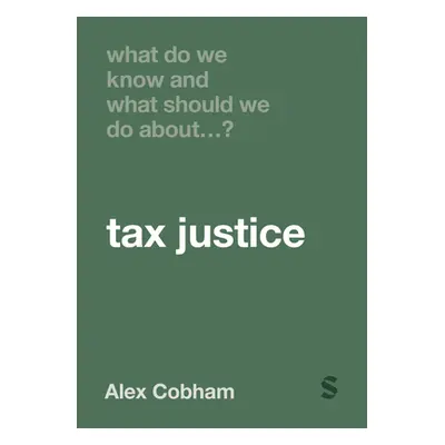 "What Do We Know and What Should We Do about Tax Justice?" - "" ("Cobham Alex")