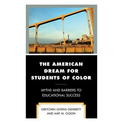 "The American Dream for Students of Color: Myths and Barriers to Educational Success" - "" ("Giv