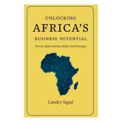 "Unlocking Africa's Business Potential: Trends, Opportunities, Risks, and Strategies" - "" ("Sig