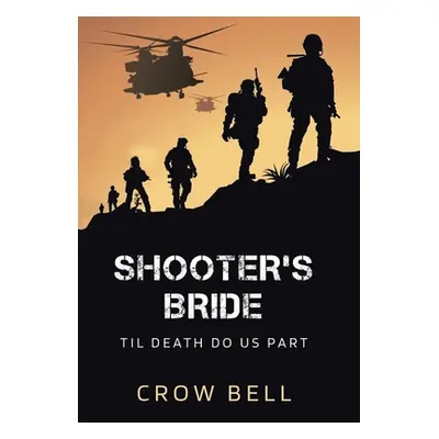 "Shooter's Bride: Til Death Do Us Part" - "" ("Bell Crow")