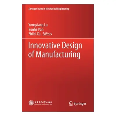 "Innovative Design of Manufacturing" - "" ("Lu Yongxiang")