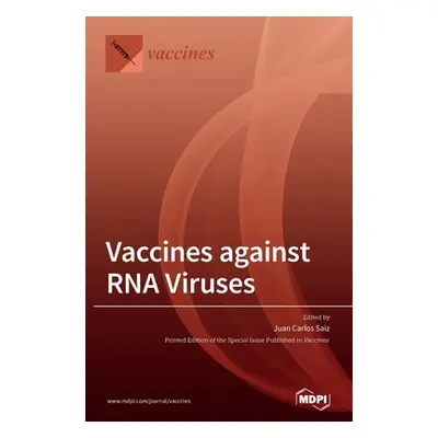 "Vaccines against RNA Viruses" - "" ("Saiz Juan Carlos")