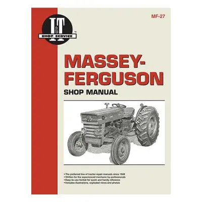 "Massey Ferguson Shop Manual Models Mf135 Mf150 & Mf165" - "" ("Penton")