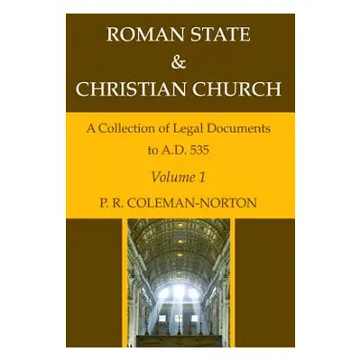 "Roman State & Christian Church Volume 1" - "" ("Coleman-Norton P. R.")