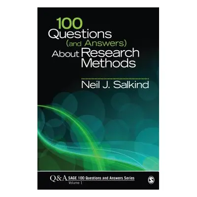 "100 Questions (and Answers) about Research Methods" - "" ("Salkind Neil J.")