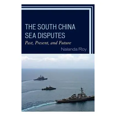 "The South China Sea Disputes: Past, Present, and Future" - "" ("Roy Nalanda")