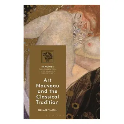 "Art Nouveau and the Classical Tradition" - "" ("Warren Richard")