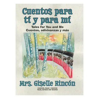 "Cuentos para t y para m: Tales for You and Me; Cuentos, adivinanzas y ms." - "" ("Rincn Giselle