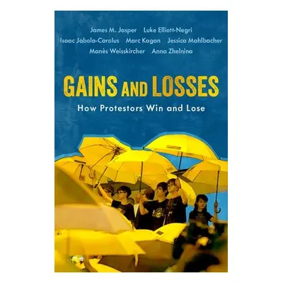 "Gains and Losses: How Protestors Win and Lose" - "" ("Jasper James M.")