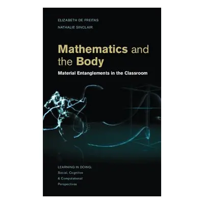 "Mathematics and the Body" - "" ("de Freitas Elizabeth")