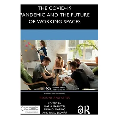 "The Covid-19 Pandemic and the Future of Working Spaces" - "" ("Mariotti Ilaria")