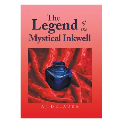 "The Legend of the Mystical Inkwell" - "" ("Delaura Aj")