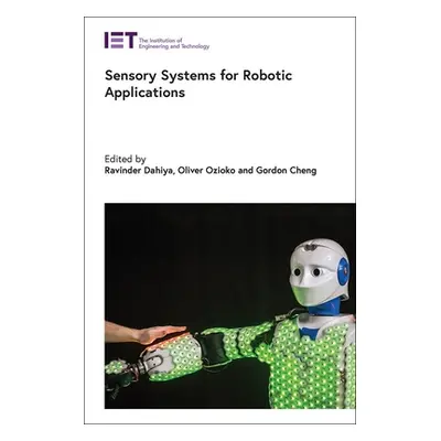 "Sensory Systems for Robotic Applications" - "" ("Dahiya Ravinder")