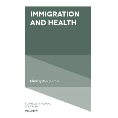 "Immigration and Health" - "" ("Frank Reanne")