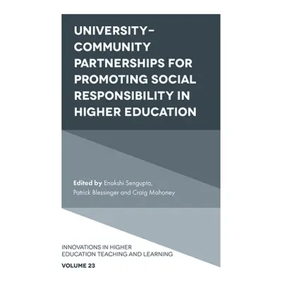 "University-Community Partnerships for Promoting Social Responsibility in Higher Education" - ""