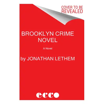 "Brooklyn Crime Novel" - "" ("Lethem Jonathan")