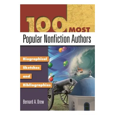 "100 Most Popular Nonfiction Authors: Biographical Sketches and Bibliographies" - "" ("Drew Bern