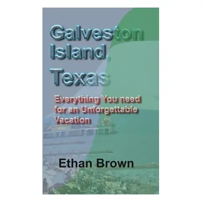 "Galveston Island, Texas" - "" ("Brown Ethan")