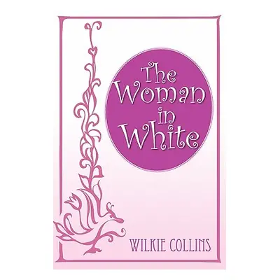 "The Woman in White" - "" ("Collins Wilkie")