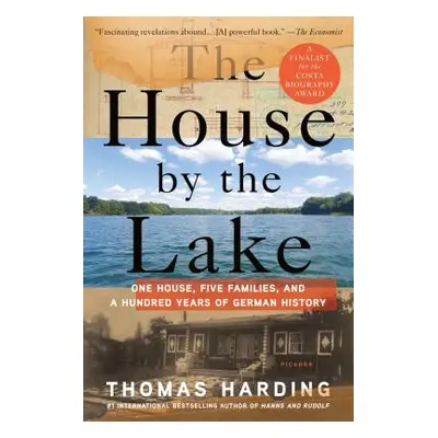 "The House by the Lake: One House, Five Families, and a Hundred Years of German History" - "" ("