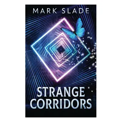 "Strange Corridors" - "" ("Slade Mark")