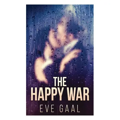 "The Happy War" - "" ("Gaal Eve")