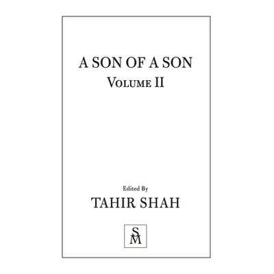 "A Son of a Son: Vol II" - "" ("Shah Tahir")