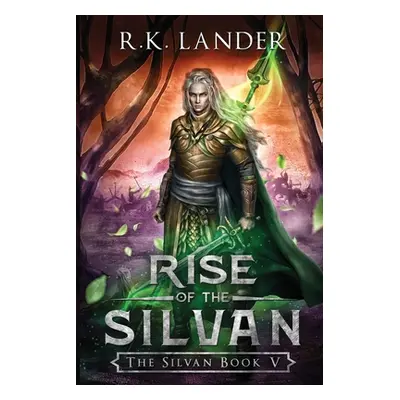 "Rise of the Silvan" - "" ("Lander R. K.")