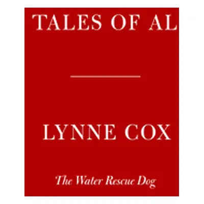 "Tales of Al: The Water Rescue Dog" - "" ("Cox Lynne")