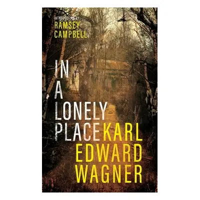 "In A Lonely Place" - "" ("Wagner Karl Edward")