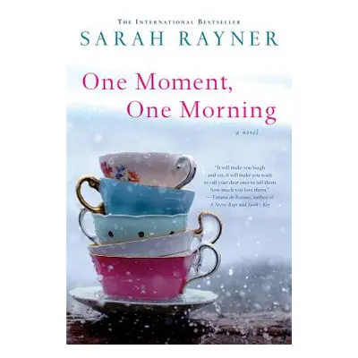 "One Moment, One Morning" - "" ("Rayner Sarah")