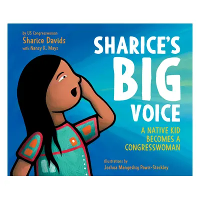 "Sharice's Big Voice: A Native Kid Becomes a Congresswoman" - "" ("Davids Sharice")