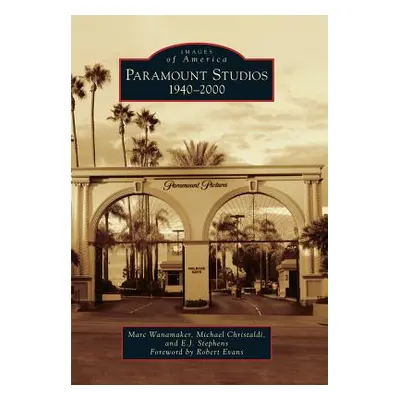 "Paramount Studios: 1940-2000" - "" ("Wanamaker Marc")