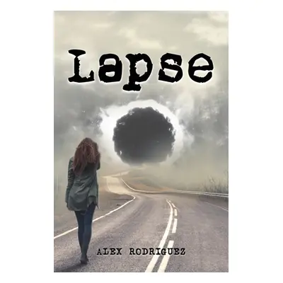 "Lapse" - "" ("Rodriguez Alex")