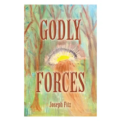 "Godly Forces" - "" ("Fitz Joseph")