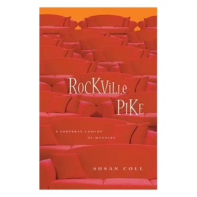 "Rockville Pike: A Suburban Comedy of Manners" - "" ("Coll Susan")