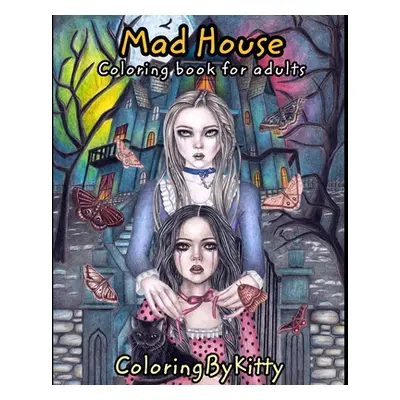 "ColoringByKitty: Mad House: Coloring book for adults" - "" ("Chebunina A.")