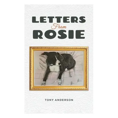 "Letters from Rosie" - "" ("Anderson Tony")