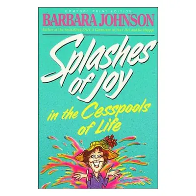 "Splashes of Joy in the Cesspools of Life" - "" ("Johnson Barbara")