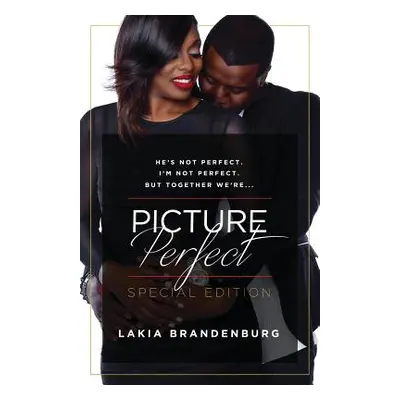 "He's not perfect. I'm not perfect. But together we're ...: Picture Perfect" - "" ("Brandenburg 