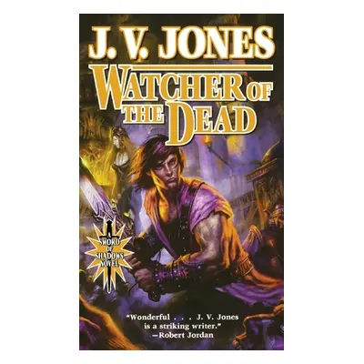 "Watcher of the Dead: Book Four of Sword of Shadows" - "" ("Jones J. V.")