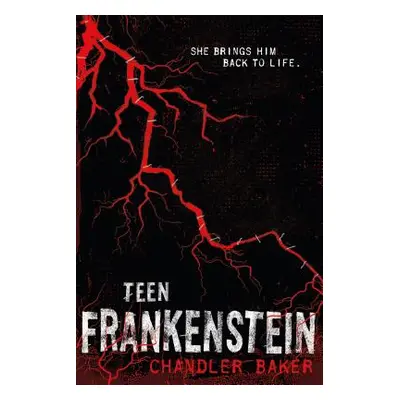 "Teen Frankenstein: High School Horror" - "" ("Baker Chandler")