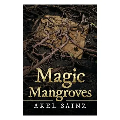 "Magic Mangroves" - "" ("Sainz Axel")