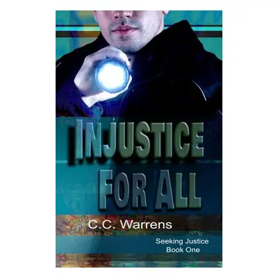 "Injustice For All: Christian Suspense" - "" ("Warrens C. C.")