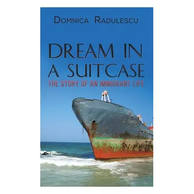 "Dream in a Suitcase" - "" ("Radulescu Domnica")