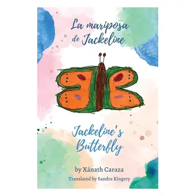 "La mariposa de Jackeline / Jackeline's Butterfly" - "" ("Caraza Xnath")