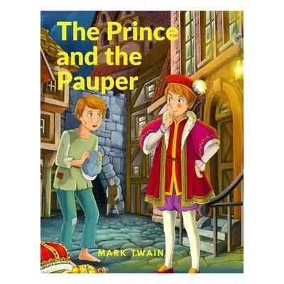 "The Prince and the Pauper: A Treasured Historical Satire" - "" ("Mark Twain")